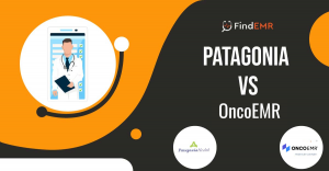Patagonia EMR vs OncoEMR: A Comprehensive Comparison
